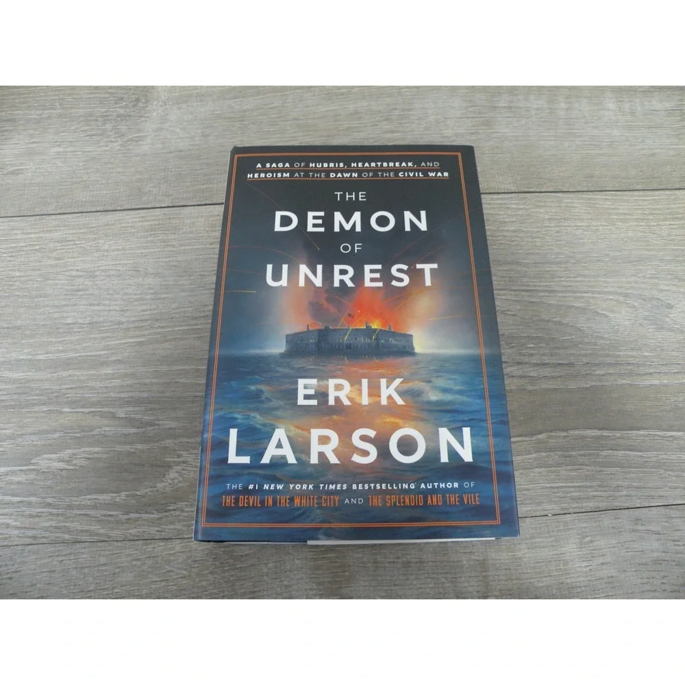 The Demon of Unrest by Erik Larson - 2024 First Edition Hardcover Civil War
